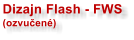 Dizajn Flash - FWS (ozvuen)