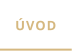 ÚVOD